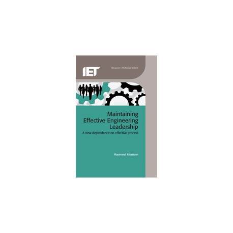 Maintaining Effective Engineering Leadership: A new dependence on effective process