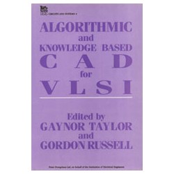 Algorithmic and Knowledge-based CAD for VLSI
