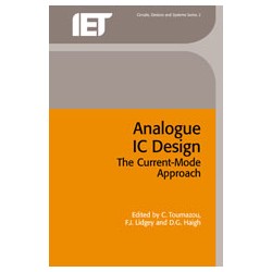 Analogue IC Design: The Current-Mode Approach
