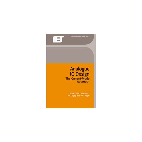 Analogue IC Design: The Current-Mode Approach