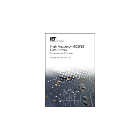 High Frequency MOSFET Gate Drivers: Technologies and Applications