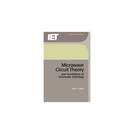 Microwave Circuit Theory and Foundations of Microwave Metrology
