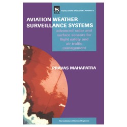 Aviation weather surveillance systems: advanced radar and surface sensors for flight safety and air traffic management