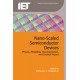 Nano-Scaled Semiconductor Devices: Physics, Modelling, Characterisation, and Societal Impact
