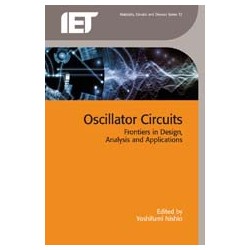 Oscillator Circuits: Frontiers in Design, Analysis and Applications
