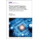 Phase-Locked Frequency Generation and Clocking: Architectures and circuits for modern wireless and wireline systems