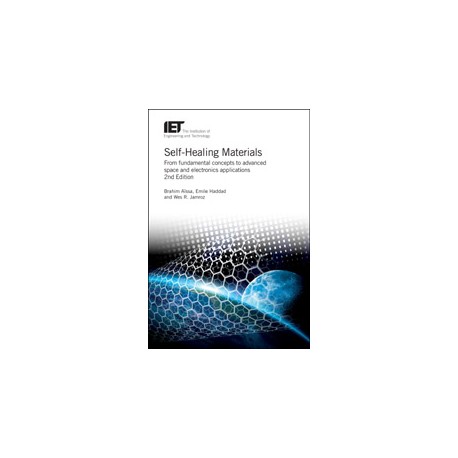 Self-Healing Materials: From fundamental concepts to advanced space and electronics applications