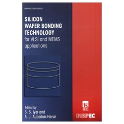 Silicon Wafer Bonding Technology for VLSI and MEMS Applications