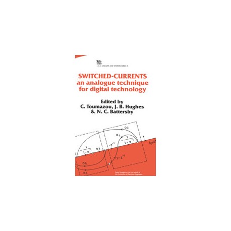Switched-Currents: an analogue technique for digital technology