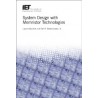 System Design with Memristor Technologies