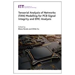Tensorial Analysis of Networks (TAN) Modelling for PCB Signal Integrity and EMC Analysis