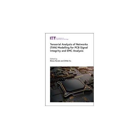 Tensorial Analysis of Networks (TAN) Modelling for PCB Signal Integrity and EMC Analysis