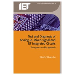 Test and Diagnosis of Analogue, Mixed-Signal and RF Integrated Circuits: the system on chip approach