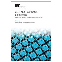 VLSI and Post-CMOS Electronics. Volume 1: Design, modelling and simulation
