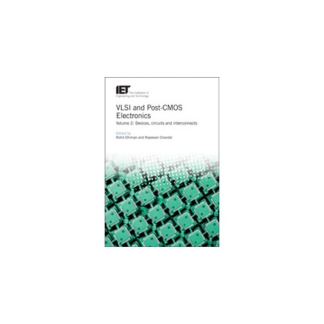 VLSI and Post-CMOS Electronics. Volume 2: Devices, circuits and interconnects