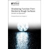 Shadowing Function from Randomly Rough Surfaces: Derivation and applications