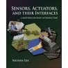 Sensors, Actuators, and their Interfaces: A Multidisciplinary Introduction