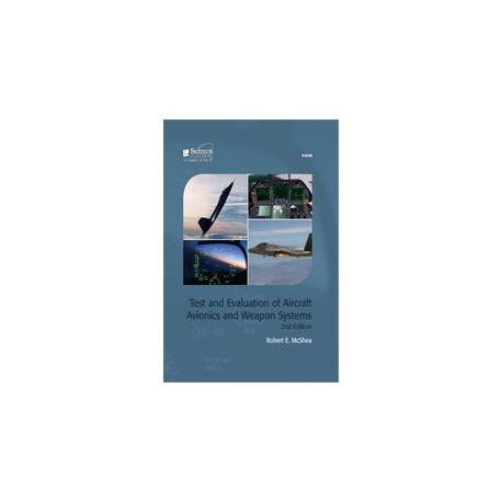 Test and Evaluation of Aircraft Avionics and Weapon Systems