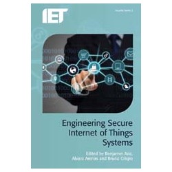 Engineering Secure Internet of Things Systems