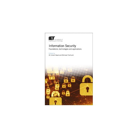 Information Security: Foundations, Technologies and Applications
