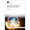 User-Centric Privacy and Security in Biometrics