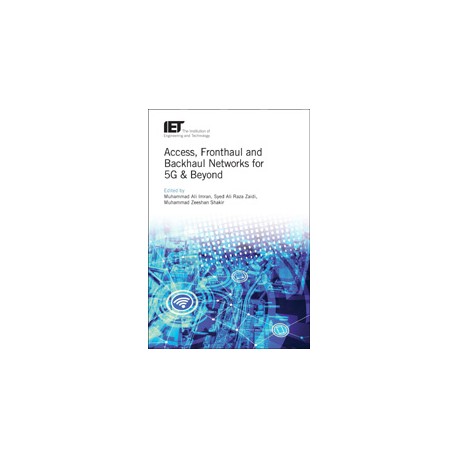 Access, Fronthaul and Backhaul Networks for 5G &amp; Beyond