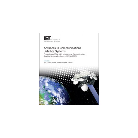 Advances in Communications Satellite Systems Proceedings of The 36th International Communications Satellite Systems Conference (
