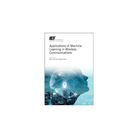 Applications of Machine Learning in Wireless Communications