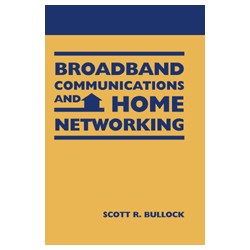 Broadband Communications and Home Networking