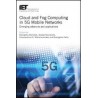 Cloud and Fog Computing in 5G Mobile Networks: Emerging advances and applications