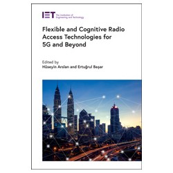 Flexible and Cognitive Radio Access Technologies for 5G and Beyond