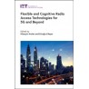 Flexible and Cognitive Radio Access Technologies for 5G and Beyond