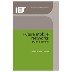 Future Mobile Networks: 3G and beyond