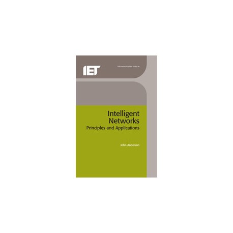 Intelligent Networks: Principles and Applications