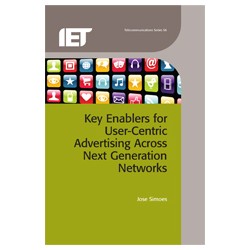 Key Enablers for User-Centric Advertising Across Next Generation Networks