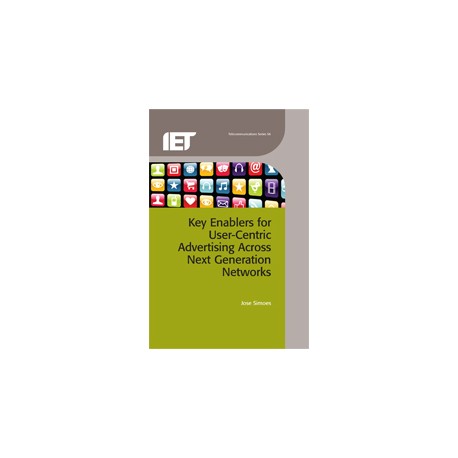 Key Enablers for User-Centric Advertising Across Next Generation Networks