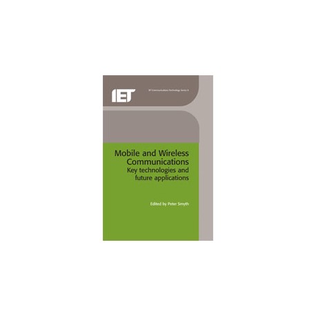 Mobile and Wireless Communications: Key Technologies and Future Applications