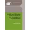 Mobile and Wireless Communications: Key Technologies and Future Applications