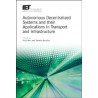 Autonomous Decentralized Systems and their Applications in Transport and Infrastructure