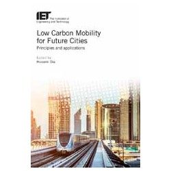 Low Carbon Mobility for Future Cities: Principles and applications