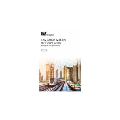 Low Carbon Mobility for Future Cities: Principles and applications