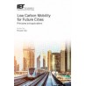 Low Carbon Mobility for Future Cities: Principles and applications