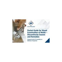 Pocket Guide for Visual Examination of Welds - Discontinuity Causes and Remedies