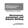 Mechanized, Automated and Robotic Welding