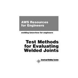 Test Methods for Evaluating Welded Joints