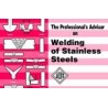 PROFESSIONAL&x27;S ADVISOR ON WELDING STAINLESS STEELS