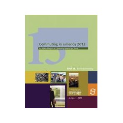 Commuting in America 2013 - Brief 13: Transit Commuting