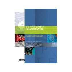 The Building Systems Desk Reference: The Property Professional&x27;s Guide to Building Systems Maintenance
