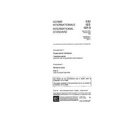 IEC 60127-3 Amd.1 Ed. 2.0 b:1991