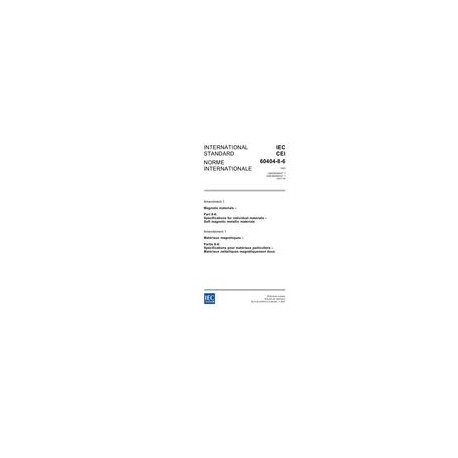 IEC 60404-8-6 Amd.1 Ed. 2.0 b:2007